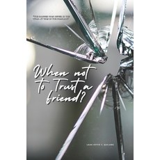 (英文圖書)When Not to Trust a Friend?: The Danger was Never in the Wild It was in the Fam... 平裝版, Independently Published, 英文