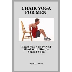 (영문도서)Chair Yoga for Men: Boost Your Body And Mind With Simple Seated Yoga Paperback, Independently Published, English, 9798292800095