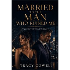 (外文書)Married to the Man Who Ruined Me: A Billionaire Romance Built on Lies Betrayal ... Paperback, Independently Published, English