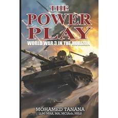 (영문도서) The Power Play: World War 3 on the Horizon Paperback, Independently Published, English, 9798875851988