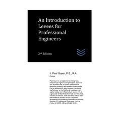 (영문도서) An Introduction to Levees for Professional Engineers Paperback, Independently Published, English, 9798756623673