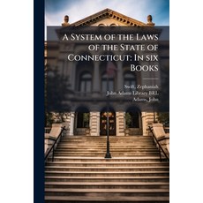 (영문도서)A System of the Laws of the State of Connecticut: In six Books: 2 Paperback, Nabu Press, English, 9781245149907