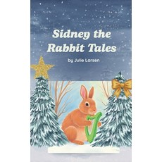 (英文圖書)Sidney The Rabbit Tales 平裝版, Little Rose Press, 英文