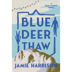 (영문도서) Blue Deer Thaw: A Jules Clement Novel Paperback, Counterpoint LLC, English, 9781640093003