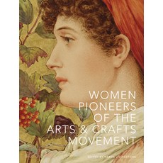 (영문도서) Women Pioneers of the Arts & Crafts Movement Hardcover, Thames & Hudson, English, 9780500480731