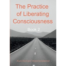 (英文圖書)The Practice of Liberating Consciousness - Book 2 平裝版, Bod - Books on Demand, 英文