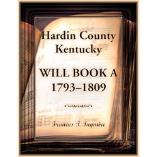 (영문도서)Hardin County Kentucky Will Book A 1793-1809 Paperback, Heritage Books, English, 9780788477669