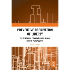 (영문도서)Preventive Deprivation of Liberty: The European Convention on Human Rights Persp... Paperback, Routledge, English, 9781032602516