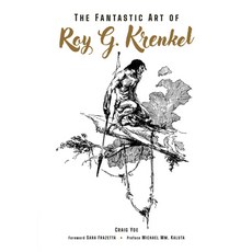 (영문도서)The Fantastic Art of Roy G. Krenkel Hardcover, Dark Horse Books, English, 9781506745305