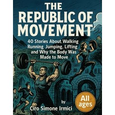 (英文圖書)The Republic of Movement: 40 Illustrated Stories About Walking Running Jumping... 平裝版, Independently Published, 英文