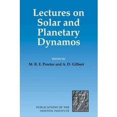 Lectures on Solar and Planetary Dynamos, Cambridge University Press