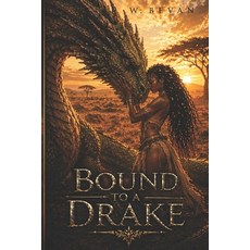 (外文書)Bound to a Drake: A Dark Fantasy Romance of Forbidden Love Primal Bonds and Dra... Paperback, Independently Published, English