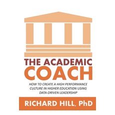 (영문도서) The Academic Coach: How To Create a High Performance Culture in Higher Education Using Data-D... Paperback, Independently Published, English, 9781520723129