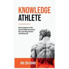 (영문도서) Knowledge Athlete: Outcompete In The Knowledge Economy Hardcover, Upgraded Publishing, English, 9780645785791