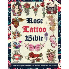 (英文圖書)Rose Tattoo Bible: 1 500+ Original Designs for Artists Studios & Ink Lovers: Ma... 平裝版, Independently Published, 英文