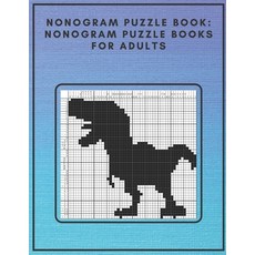 Nonogram Puzzle Book: Nonogram Puzzle Books for Adults: Nonogram Puzzle Books Hard Nonogram Dinosaur... Paperback, Independently Published, English, 9798666737958