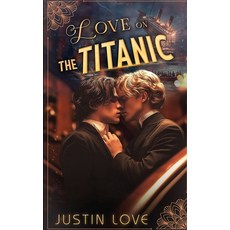 (영문도서)Love on the Titanic Paperback, Justin Love, English, 9798348327309