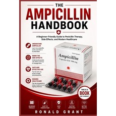 (영문도서)The Ampicillin Handbook Paperback, Independently Published, English, 9798198678439 Independently Published, English, 9798198678439