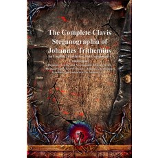 (英文圖書)The Complete Clavis Steganographia of Johannes Trithemius: An English Translatio... 精裝版, Candle in the Dark Publishing, 英文