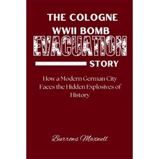 (英文圖書)The Cologne WWII Bomb Evacuation Story: How a Modern German City Faces the Hidde... 平裝版, Independently Published, 英文
