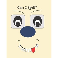 (영문도서) Can I Spell? Yes I Can! Paperback, Independently Published, English, 9798588319577