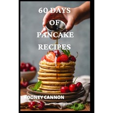 (영문도서) 60 Days Of Pancake Recipes Paperback, Independently Published, English, 9798536377536