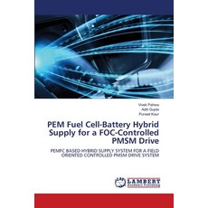 (英文圖書)PEM Fuel Cell-Battery Hybrid Supply for a FOC-Controlled PMSM Drive 平裝版, LAP Lambert Academic Publis..., 英文