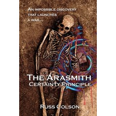 (영문도서)The Arasmith Certainty Principle Paperback, Real Dragon Press, English, 9780998632100