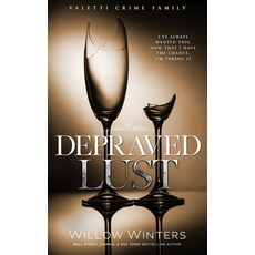 (영문도서)Depraved Lust Paperback, Willow Winters Publishing LLC, English, 9798885926966