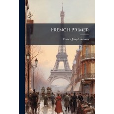 (영문도서)French Primer Paperback, Hutson Street Press, English, 9781023742030