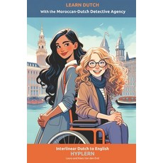 (영문도서) Learn Dutch with the Moroccan-Dutch Detective Agency: Interlinear Dutch to English Paperback, Bermuda Word, 9781989643686