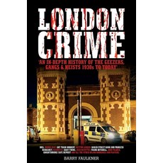 (영문도서) London Crime: An in-depth history of the geezers the gangs and the major heists in the UK 19... Paperback, 1946, English, 9781916163348