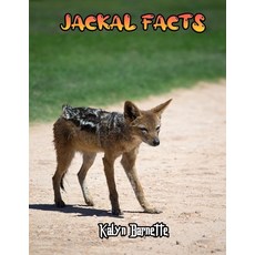 Jackal Facts: JACKAL fact for girl age 1-10 JACKAL fact for boy age 1-10 facts about all about JACKAL Paperback, Independently Published, English, 9798566352329