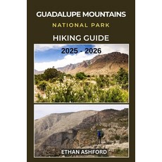 (英文圖書)Guadalupe Mountains National Park Hiking Guide 2025 - 2026: Discover Texas' High... 平裝版, Independently Published, 英文