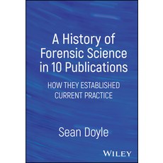 (영문도서)A History of Forensic Science in 10 Publications Hardcover, Wiley, English, 9781394170760