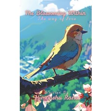 (영문도서) The Blossoming Within Paperback, Independently Published, English, 9798306756820