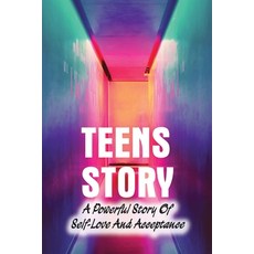(영문도서) Teens Story: A Powerful Story Of Self-Love And Acceptance Paperback, Independently Published, English, 9798416981167