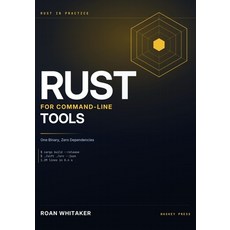(영문도서)Rust For Command-Line Tools: One Binary Zero Dependencies Paperback, Independently Published, English, 9798189649264 Independently Published, English, 9798189649264