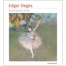 (영문도서)Edgar Degas Masterpieces of Art Hardcover, Flame Tree Illustrated, English, 9781835627938