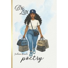 (영문도서)Bag Lady: Poems on the Weight We Carry & The Woman We Become Paperback, Independently Published, English, 9798274826747