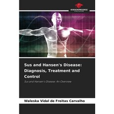 (영문도서)Sus and Hansen's Disease: Diagnosis Treatment and Control Paperback, Our Knowledge Publishing, English, 9786206823667