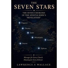 (영문도서)The Seven Stars: The Churches of the Revelation Paperback, Independently Published, English, 9798198889026