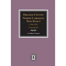 (영문도서) Orange County North Carolina Deed Book 5 1793-1797 Abstracts of. (Volume #4) Paperback, Southern Historical Press, English, 9780893089603