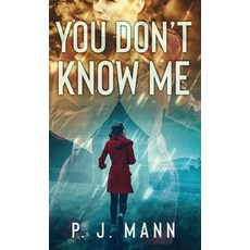 (영문도서) You Don't Know Me Hardcover, P. J. Mann, English, 9789527415382
