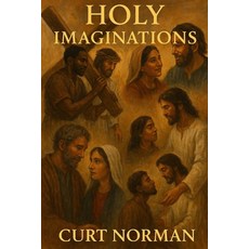 (英文圖書)Holy Imaginations: Seven Stories in the White Space of Scripture 平裝版, Independently Published, 英文