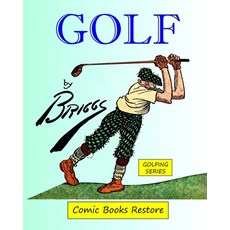 (영문도서) Golf by Briggs: Edition 1916 restoration 2023 Golfing series Paperback, Blurb, English, 9798211572591