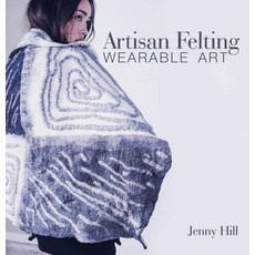 Artisan Felting: Wearable Art Hardcover, Schiffer Publishing, English, 9780764358524