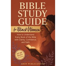 (영문도서)Bible Study Guide for Black Women: How to Understand Every Book of the Bible wit... Paperback, Legerum AB, English, 9798892965187