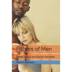 (영문도서) Fishers of Men: Street Gangs and Secret Societies Paperback, Independently Published, English, 9798874116132