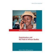 (영문도서) Digitalization and the Field of African Studies Paperback, Basler Afrika Bibliographien, English, 9783905758986